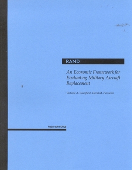 Paperback An Economic Framework for Evaluating Military Aircraft Replacement Book