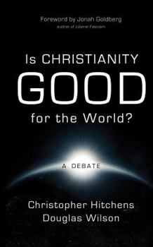 Hardcover Is Christianity Good for the World? Book