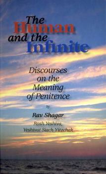 Hardcover The Human and the Infinite: Discourses on the Meaning of Penitence Book