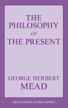 Paperback The Philosophy of the Present Book
