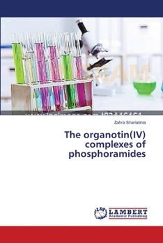 Paperback The organotin(IV) complexes of phosphoramides Book
