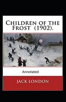 Paperback Children of the Frost Action, Novel (Annotated) Book