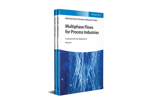 Hardcover Multiphase Flows for Process Industries, 2 Volume Set: Fundamentals and Applications Book
