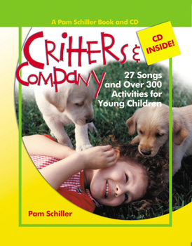 Paperback Critters & Company: 27 Songs and Over 300 Activities for Young Children [With CD] Book