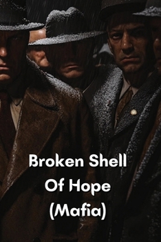 Paperback Broken Shell Of Hope (Mafia) Book
