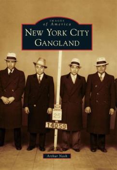 New York City Gangland - Book  of the Images of America: New York