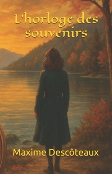 Paperback L'horloge des souvenirs [French] Book