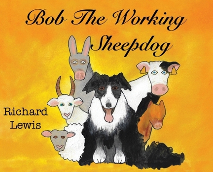 Hardcover BOB the Working sheep dog! Book