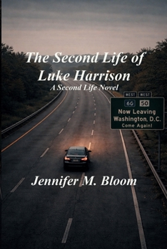 Second Life of Luke Harrison : A Second Life Novel