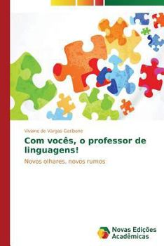 Paperback Com vocês, o professor de linguagens! [Portuguese] Book