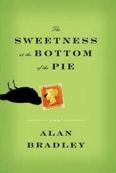 Hardcover The Sweetness at the Bottom of the Pie Book