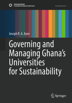 Hardcover Governing and Managing Ghana's Universities for Sustainability Book