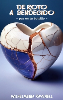 Paperback De Roto A Bendecido: paz en tu bolsillo [Spanish] Book