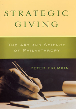 Hardcover Strategic Giving: The Art and Science of Philanthropy Book