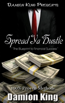 Paperback Spread Ya Hustle: The Blueprint to Financial Success Book