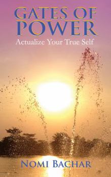 Paperback Gates of Power: Actualize Your True Self Book