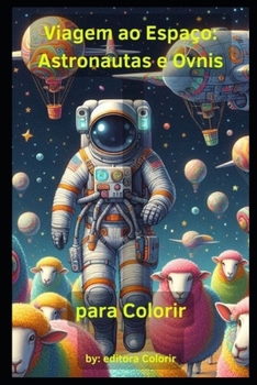 Paperback Viagem ao Espaço: Astronautas e Ovnis para Colorir [Portuguese] Book