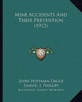 Paperback Mine Accidents And Their Prevention (1912) Book