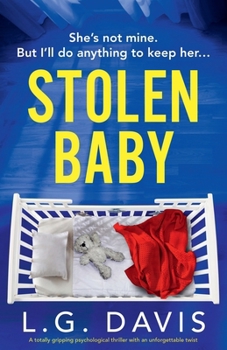 Stolen Baby: A totally gripping psychological thriller with an unforgettable twist