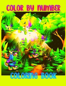 Color By Number Coloring Book: Color By Number Coloring Book For Kids Age 4-9