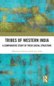 Hardcover Tribes of Western India: A Comparative Study of Their Social Structure Book