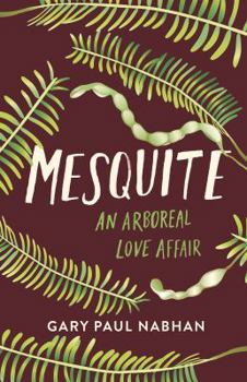 Hardcover Mesquite: An Arboreal Love Affair Book