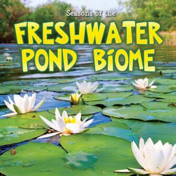 Library Binding Seasons of the Freshwater Pond Biome Book