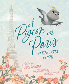 Hardcover A Pigeon in Paris: Petite Takes Flight Book