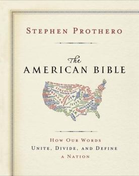 Hardcover The American Bible: How Our Words Unite, Divide, and Define a Nation Book