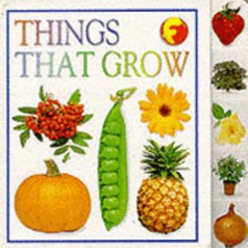 Paperback Things That Grow (Funfax Tabulated Board Books) Book