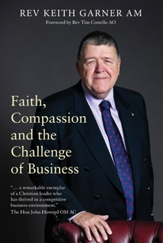 Paperback Faith, Compassion and the Challenge of Business Book