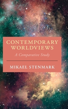 Hardcover Contemporary Worldviews: A Comparative Study (Cambridge Studies in Religion, Philosophy, and Society) Book