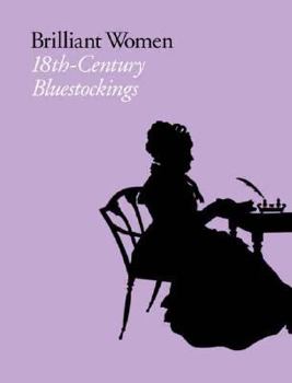 Hardcover Brilliant Women: 18th-Century Bluestockings Book