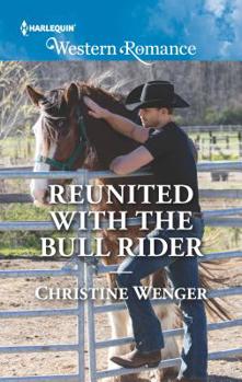 Reunited with the Bull Rider - Book #6 of the Gold Buckle Cowboys