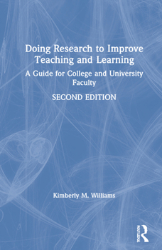 Hardcover Doing Research to Improve Teaching and Learning: A Guide for College and University Faculty Book