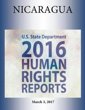 Paperback NICARAGUA 2016 HUMAN RIGHTS Report Book