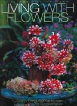 Hardcover Living with Flowers: Revised Edition Book