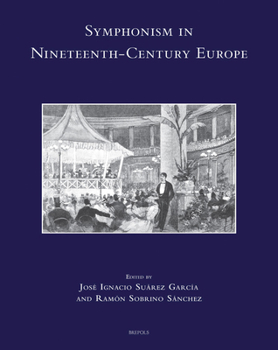 Symphonism in Nineteenth-Century Europe