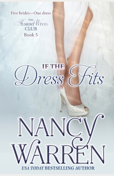 If the Dress Fits - Book #5 of the Almost Wives Club