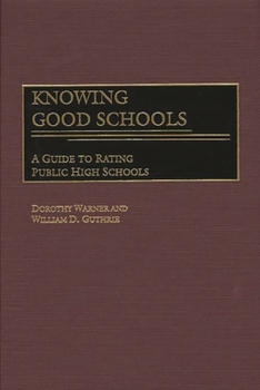 Hardcover Knowing Good Schools: A Guide to Rating Public High Schools Book