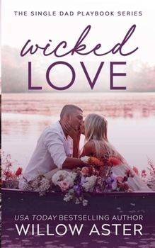 Wicked Love: A Small Town, Single Dad, Sports Romance (The Single Dad Playbook)
