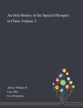 Paperback An Oral History of the Special Olympics in China Volume 3 Book