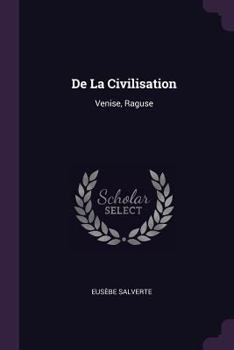 Paperback De La Civilisation: Venise, Raguse Book