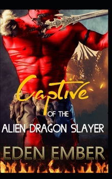 Paperback Captive of the Alien Dragon Slayer Book