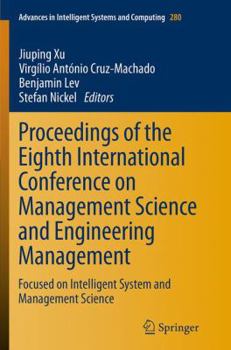 Paperback Proceedings of the Eighth International Conference on Management Science and Engineering Management: Focused on Intelligent System and Management Scie Book