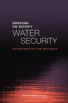 Paperback Improving the Nation's Water Security: Opportunities for Research Book