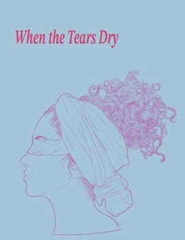 Paperback When the Tears Dry: Motivational Book To Find Yourself [Large Print] Book