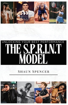 Paperback The S.P.R.I.N.T Model: Unlocking Your Best Performance Book