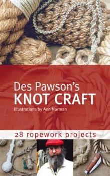 Hardcover Des Pawson's Knot Craft: 28 Ropework Projects Book