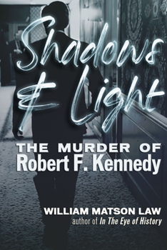 Paperback Shadows & Light: The Murder of Robert F. Kennedy Book